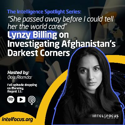 Lynzy Billing on Investigating Afghanistan's Darkest Corners