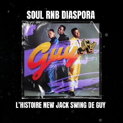 L'histoire new jack swing de Guy (Teddy Riley, Aaron Hall, New Edition)(Partie 1) L'histoire new jack swing de Guy (Teddy Riley, Aaron Hall, New Edition)(Partie 1)