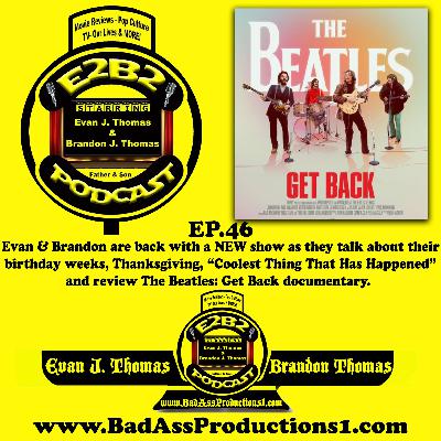 E2B2 Podcast - EP.46 - "The Beatles: Get Back" E2B2 Podcast - EP.46 - "The Beatles: Get Back"