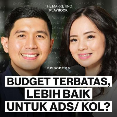 Ep 88 Budget Marketing Terbatas, Lebih Baik Untuk Ads/ KOL? Ep 88 Budget Marketing Terbatas, Lebih Baik Untuk Ads/ KOL?