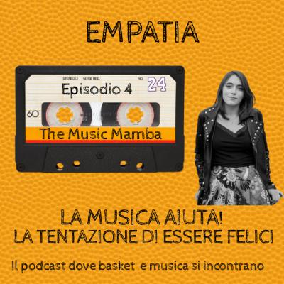 LA MUSICA AIUTA! LA TENTAZIONE DI ESSERE FELICI EMPATIA a THE MUSIC MAMBA LA MUSICA AIUTA! LA TENTAZIONE DI ESSERE FELICI EMPATIA a THE MUSIC MAMBA