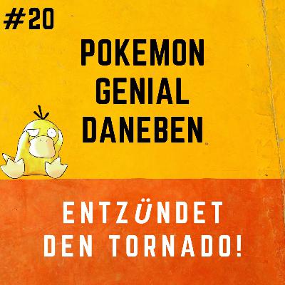 Pokemon Genial Daneben 20 - Entzündet den Tornado! Pokemon Genial Daneben 20 - Entzündet den Tornado!