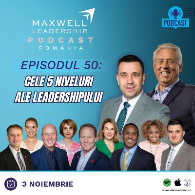 #50 Cele 5 Niveluri ale Leadershipului