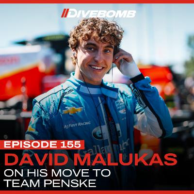 Episode 155 - INTERVIEW: David Malukas on his move to Team Penske