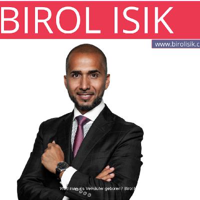 Wird man als Verkäufer geboren? Birol Isik