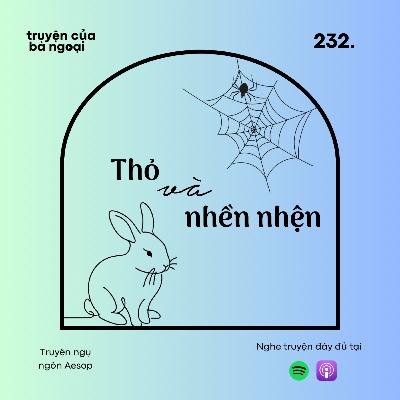 [Tập 232] Thỏ và nhền nhện- Truyện ngụ ngôn Aesop