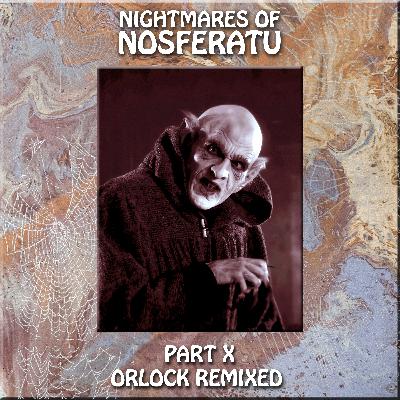 HYPNOGORIA 280 - Nightmares of Nosferatu Part X