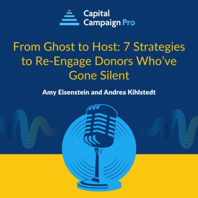 From Ghost to Host: 7 Strategies to Re-Engage Donors Who’ve Gone Silent