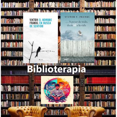 Viktor E. Frankl - El hombre en busca de sentido, ... A pesar de todo, decir sí a la vida (Biblioterapia)