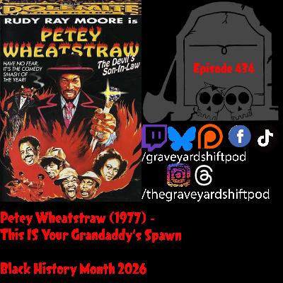 Petey Wheatstraw (1977) -  This IS Your Grandaddy’s Spawn - Black History Month