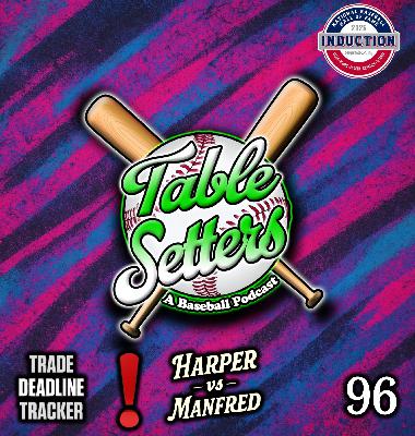 Harper vs. Manfred, Nick Kurtz’s 4-HR Game, Clase Suspended, 2025 Hall of Fame Inductions, Ryne Sandberg’s Passing, & Trade Deadline Buzz | 96 Harper vs. Manfred, Nick Kurtz’s 4-HR Game, Clase Suspended, 2025 Hall of Fame Inductions, Ryne Sandberg’s Passing, & Trade Deadline Buzz | 96