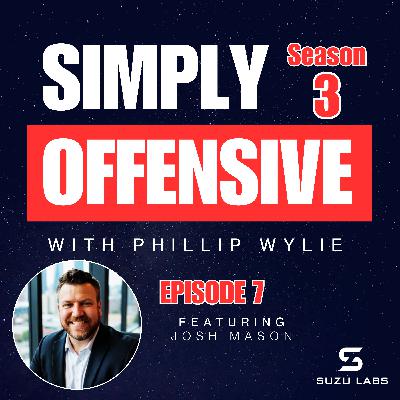 From Military to Cybersecurity with Josh Mason From Military to Cybersecurity with Josh Mason