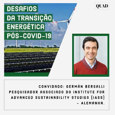 Episódio 3: DESAFIOS DA TRANSIÇÃO ENERGÉTICA PÓS-COVID-19 NA EUROPA E NA AMÉRICA DO SUL