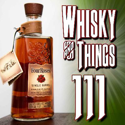EP111 FOUR ROSES SINGLE BARREL KENTUCKY STRAIGHT BOURBON - Plus Boozeround is back! EP111 FOUR ROSES SINGLE BARREL KENTUCKY STRAIGHT BOURBON - Plus Boozeround is back!