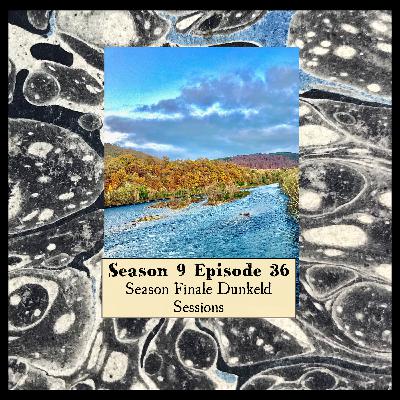 S 09 E 36 Season Finale Dunkeld Sessions