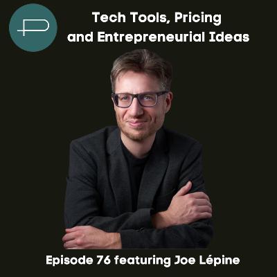 76. Tech Tools, Pricing and Entrepreneurial Ideas