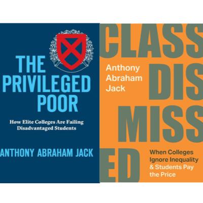 Access ain't Inclusion: Award-winning The Privileged Poor author Anthony Jack, PhD drops imperative knowledge on surviving college Access ain't Inclusion: Award-winning The Privileged Poor author Anthony Jack, PhD drops imperative knowledge on surviving college