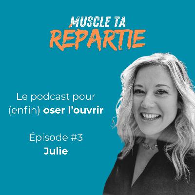 #3 - Julie - Réagir aux mains baladeuses et propositions indécentes