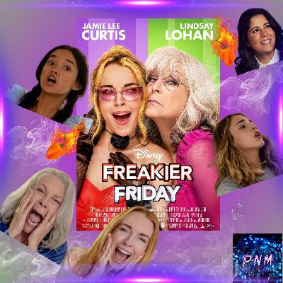 Twice the Freaky with 'Freakier Friday' (2025) Twice the Freaky with 'Freakier Friday' (2025)