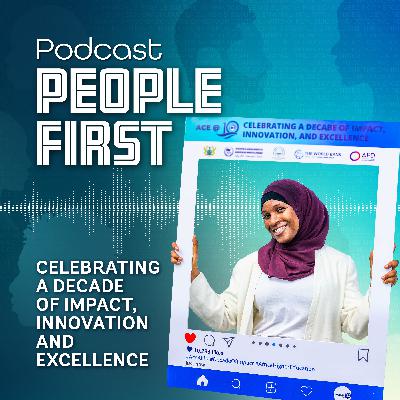 Celebrating A Decade of Impact, Innovation and Excellence | People First Podcast