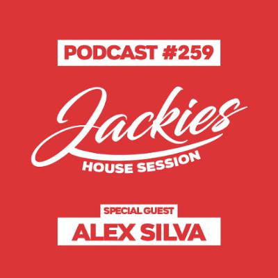 Jackies Music House Session #259 - "Alex Silva"