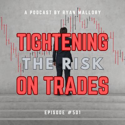 Tightening The Risk On Trades