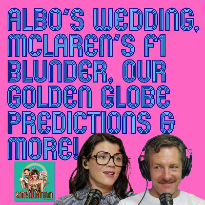 Albo’s Wedding, McLaren’s F1 Blunder, Our Golden Globe Predictions & MORE! Albo’s Wedding, McLaren’s F1 Blunder, Our Golden Globe Predictions & MORE!