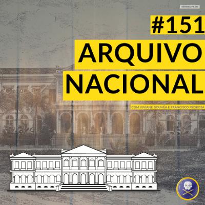 História Pirata #151 - O Arquivo Nacional