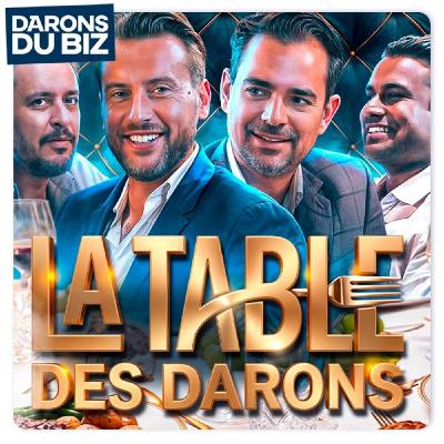 La Table des Darons : ADIEU LA FRANCE avec Aldo Sterone, Sylvain Tiger, Alex & Cédric
