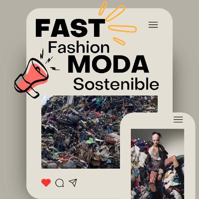 Ponte en Onda- S8 Ep.11- Fast Fashion y Moda Sostenible Ponte en Onda- S8 Ep.11- Fast Fashion y Moda Sostenible
