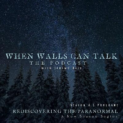 4.0 | Rediscovering the Paranormal: A New Season Begins!