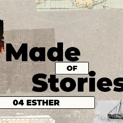 Made Of Stories I 04 Esther