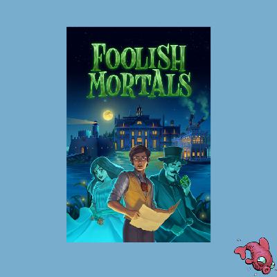 Folge 38: Foolish Mortals