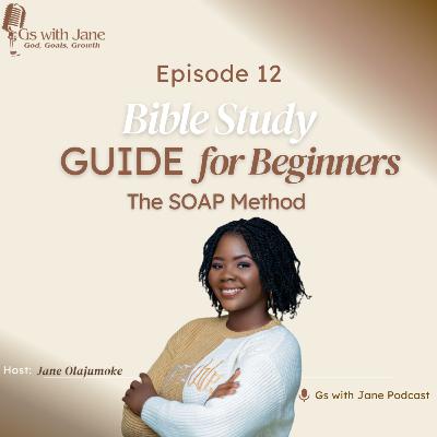 Bible Study Guide for Beginners (The SOAP Method) Bible Study Guide for Beginners (The SOAP Method)