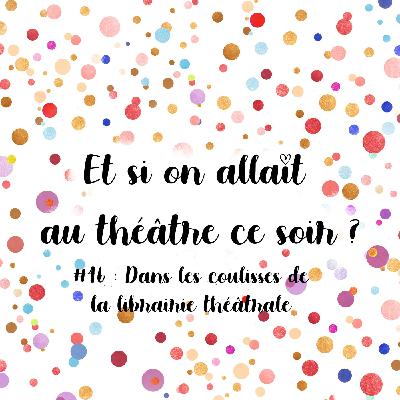 Episode 46 : Dans les coulisses de la Librairie théâtrale de Paris