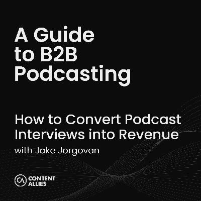How to Convert Podcast Interviews into Revenue How to Convert Podcast Interviews into Revenue
