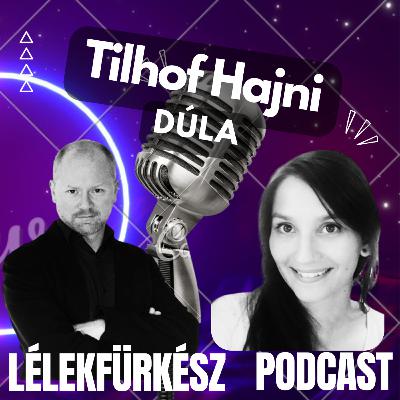 Tilhof Hajni | Dúla: A szülés őrzője - Lélekfürkész Podcast