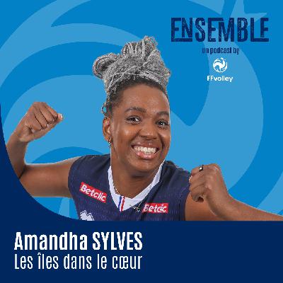 Amandha SYLVES — Les îles dans le cœur — La centrale des Bleues qui a failli ne jamais faire de volley-ball Amandha SYLVES — Les îles dans le cœur — La centrale des Bleues qui a failli ne jamais faire de volley-ball