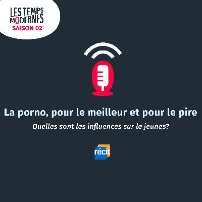 La porno, pour le meilleur et pour le pire : quelles influences sur les jeunes?