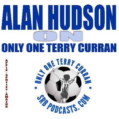 Alan Hudson On Only One Terry Curran Alan Hudson On Only One Terry Curran