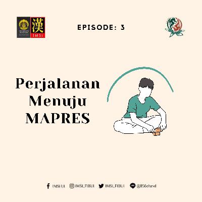 Eps 3 : Perjalanan Menuju MAPRES Eps 3 : Perjalanan Menuju MAPRES