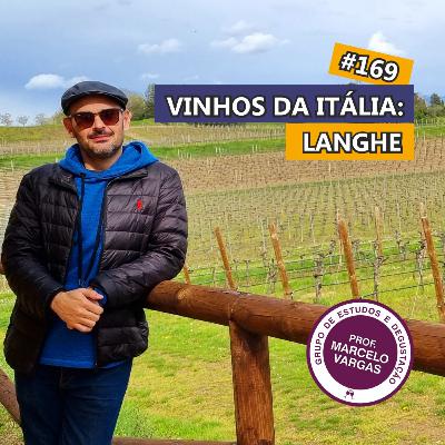 PODCAST aula 169 - Vinhos da Itália: Langhe - Prof. Marcelo Vargas