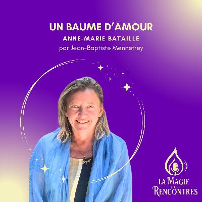 16.Anne-Marie Bataille: Un Baume d'Amour