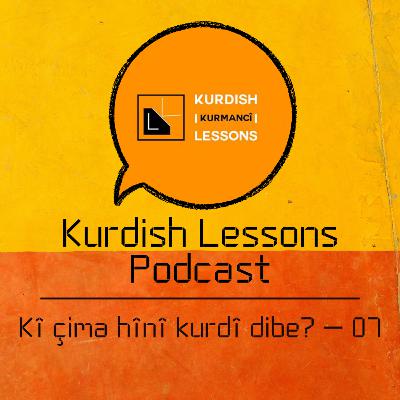7. Kî çima hînî kurdî dibe? - Full Kurdish 7. Kî çima hînî kurdî dibe? - Full Kurdish