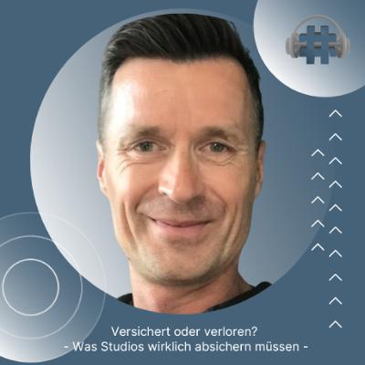 Folge 153 - Versichert oder verloren? – Was Studios wirklich absichern müssen Folge 153 - Versichert oder verloren? – Was Studios wirklich absichern müssen