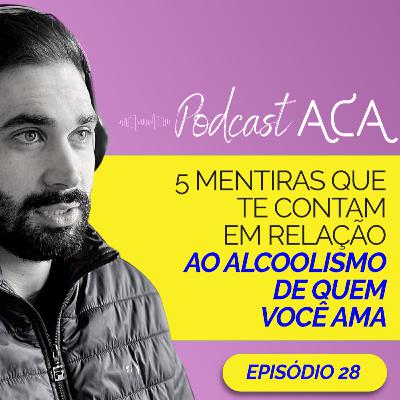 5 mentiras que te contam sobre o alcoolismo de quem você ama
