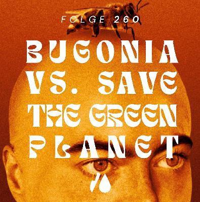 #260 - Bugonia vs. Save the Green Planet #260 - Bugonia vs. Save the Green Planet