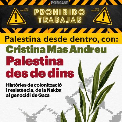 PT83 "Palestina des de dins" Palestina desde dentro con Cristina Mas Andreu