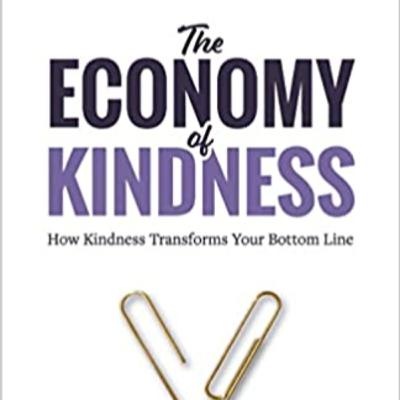 "The Economy of Kindness" by Linda Cohen "The Economy of Kindness" by Linda Cohen