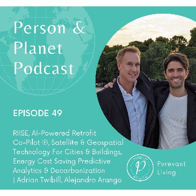 49: RIISE, AI-Powered Retrofit Co-Pilot ®, Satellite & Geospatial Technology For Cities & Buildings, Energy Cost Saving Predictive Analytics & Decarbonization